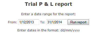 Finance Trial P and L report, date entry page